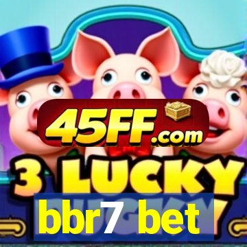 bbr7 bet